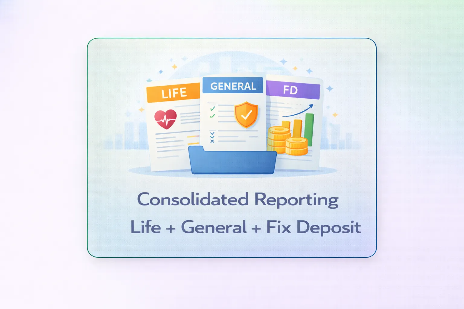 Consolidated Reporting Life + General + Fix Deposit